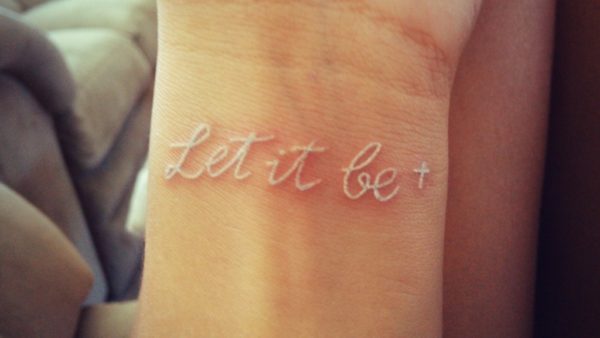 Let It Be White Tattoo On Wrist